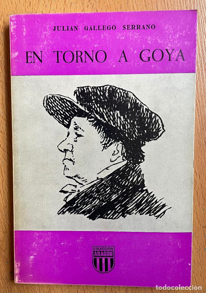 Libros de segunda mano: EN TORNO A GOYA, Julian Gallego Serrano - Foto 1