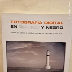 Libros de segunda mano: FOTOGRAFÍA DIGITAL EN BLANCO Y NEGRO. ARNAUD BAYLE. ENRIC DE SANTOS. ARTUAL, S.L. EDICIONES