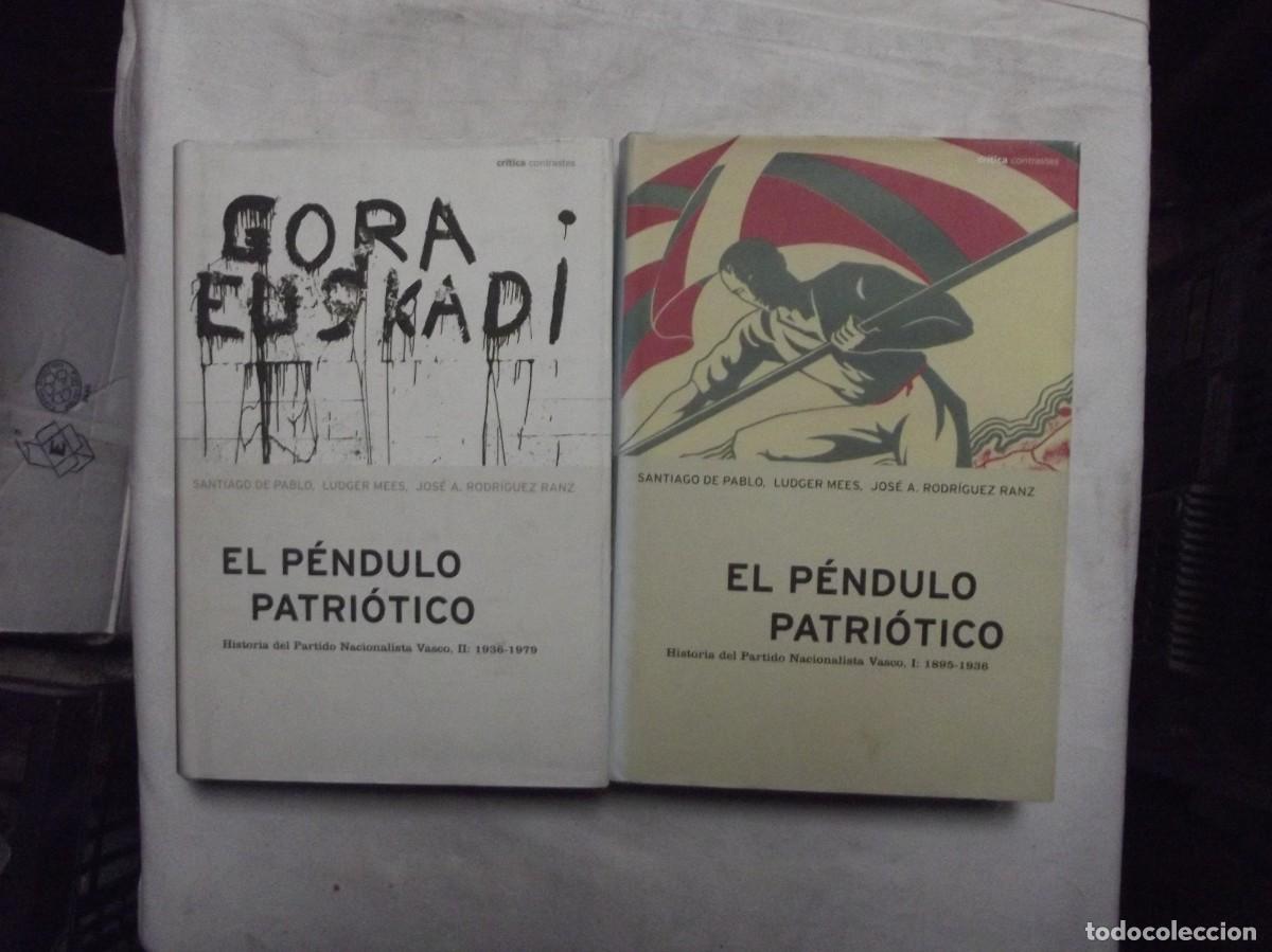 Libros de segunda mano: EL PENDULO PATRIOTICO DE SANTIAGO DE PABLO , LUDGER MEES , JOSE A. RODRIGUEZ RANZ 2 TOMOS