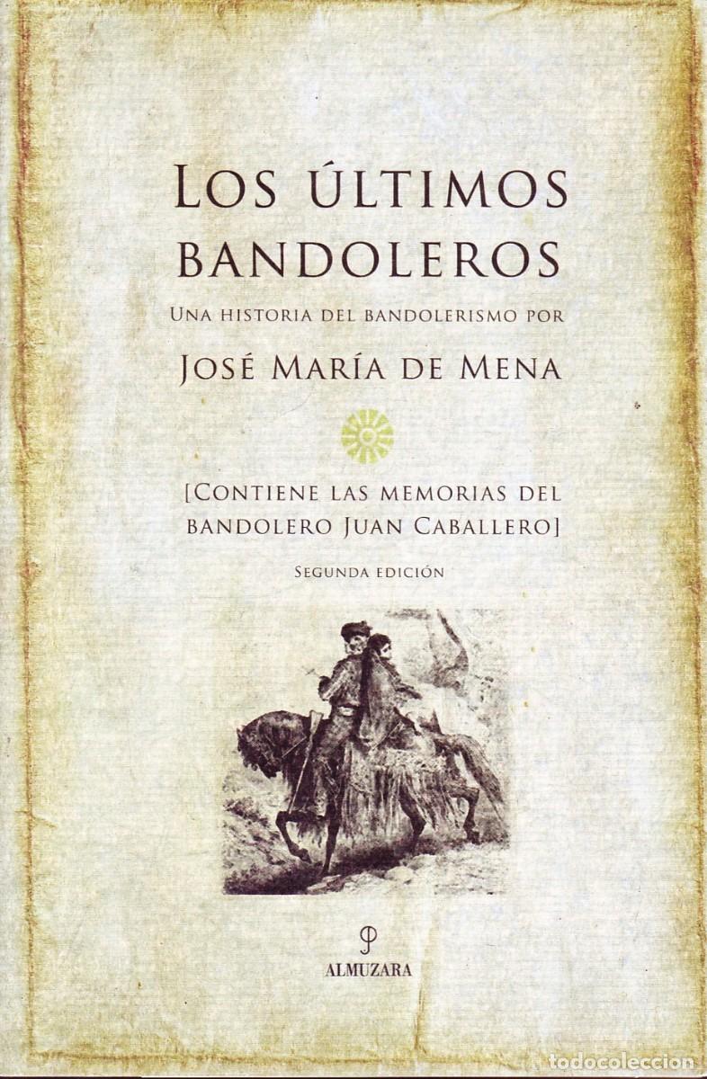 Libros de segunda mano: LOS ULTIMOS BANDOLEROS. JOSE MARIA DE MENA. BD-013 - Foto 1