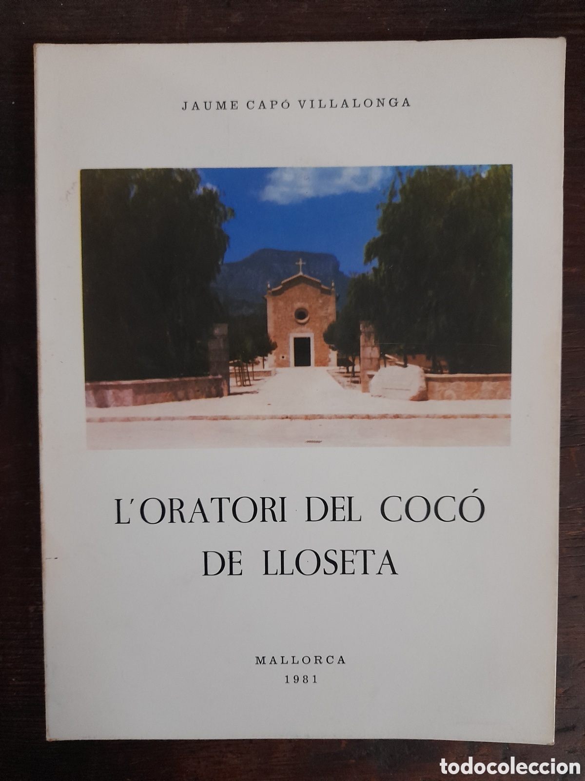 Libros de segunda mano: Loratori del Coc&oacute; de Lloseta, Jaume Cap&oacute; Villalonga - MALLORCA 1981 - Foto 1