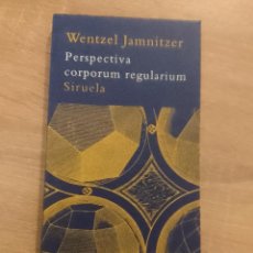 Libros de segunda mano: WENZEL JAMNITZER: PERSPECTIVA CORPORUM REGULARIUM (EDICIONES SIRUELA. 2006)