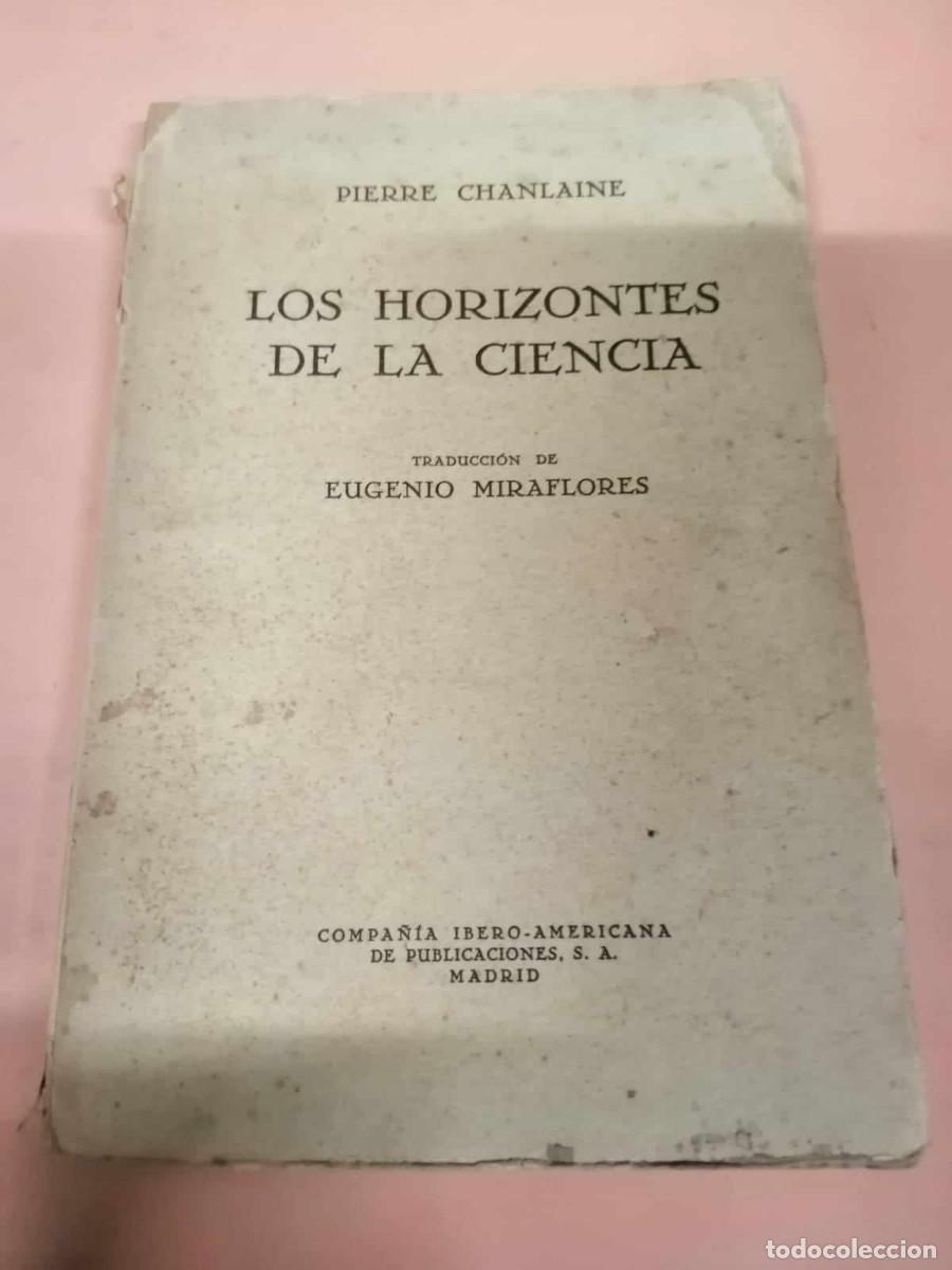 Libros de segunda mano: LOS HORIZONTES DE LA CIENCIA (PIERRE CHANLAINE) - Foto 1