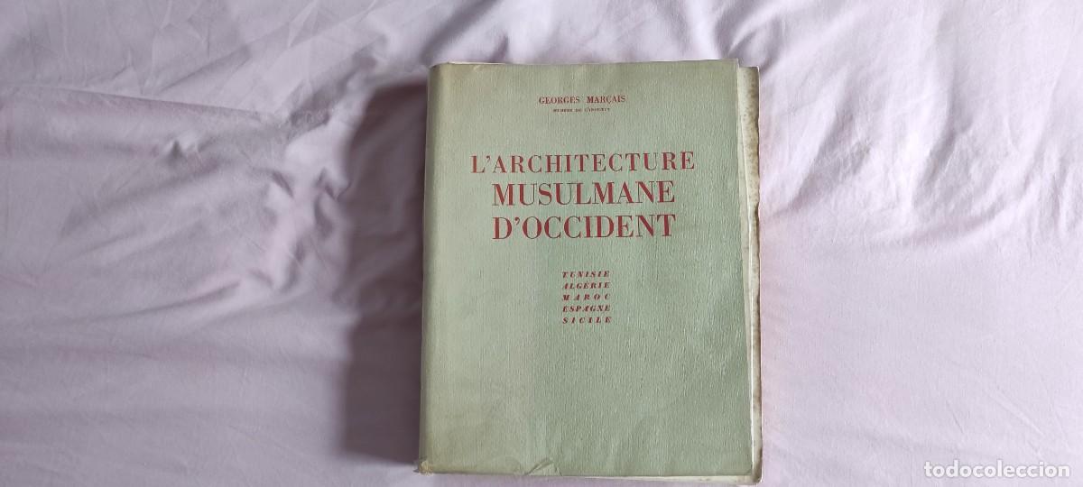 Libros de segunda mano: &lrm;MAR&Ccedil;AIS (Georges)&lrm;: LArchitecture musulmane dOccident . - Foto 1