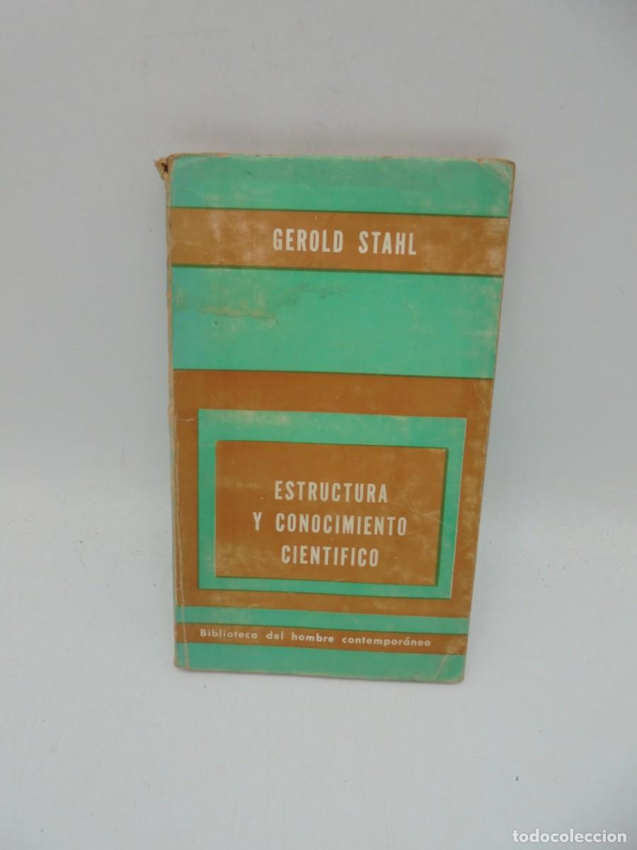 Libros de segunda mano: ESTRUCTURA Y CONOCIMIENTO CIENTIFICO. GEROLD STAHL. 1977. PAGS : 86. - Foto 1