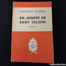 Libros de segunda mano: L-8325. EN JOSEPET DE SANT CELONI. SANTIAGO RUSIÑOL. EDITORIAL SELECTA, BARCELONA, 1959