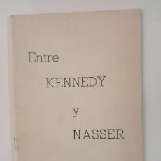 Libros de segunda mano: ENTRE KENNEDY Y NASSER (EL PROBLEMA DE PALESTINA)