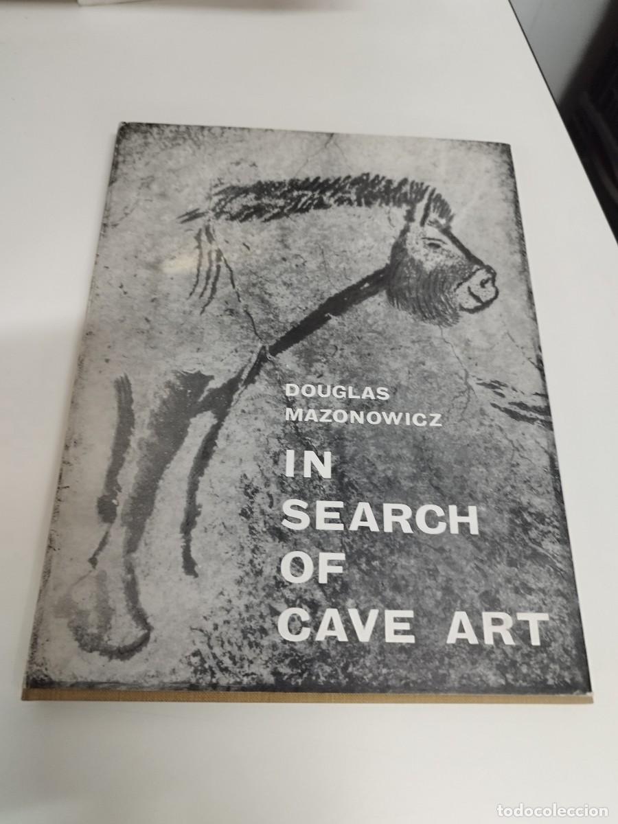 Libri di seconda mano: In Search of Cave Art: Mazonowicz, Douglas. Arte prehistorico. Dedicado por el autor.