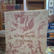 Libros de segunda mano: EL PARENOSTRE L'AVEMARIA. ANGLADA SARRIERA, LOLA. ED. DALMAU I JOVER. 1951.