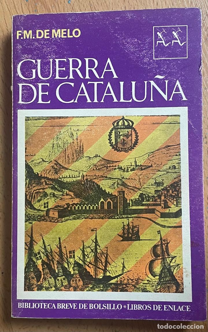 Libros de segunda mano: GUERRA DE CATALU&Ntilde;A, F,M De Melo - Foto 1