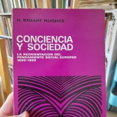 Libros de segunda mano: RARO. ENSAYO. CONCIENCIA Y SOCIEDAD, H. STUART HUGHES, ED. AGUILAR, 1972, L40 VISITA MI TIENDA