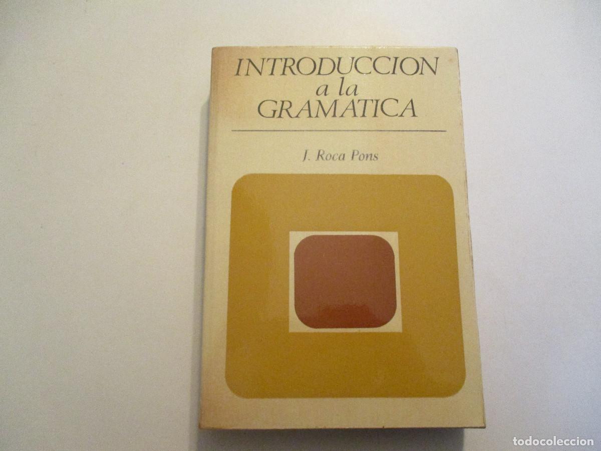 Libros de segunda mano: J. ROCA PONS Introducci&oacute;n a la gram&aacute;tica W24116 - Foto 1
