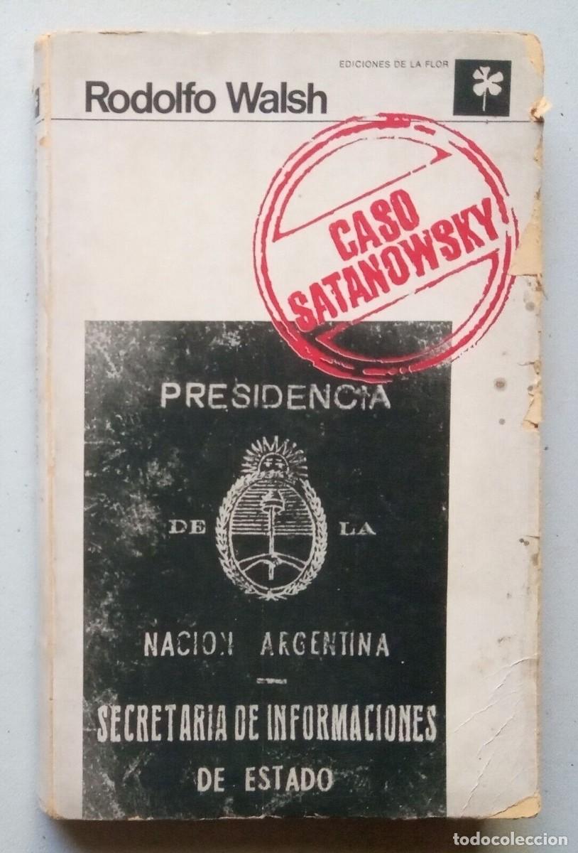 Libros de segunda mano: Walsh, Rodolfo - Caso Satanowsky - Primera Edici&oacute;n - (1973) - Foto 1