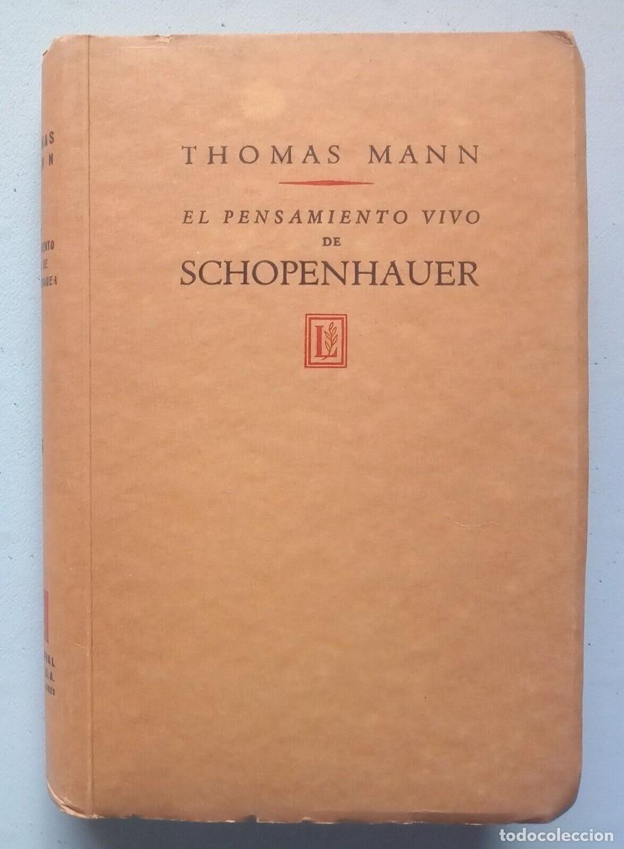 Libros de segunda mano: Mann, Thomas - El Pensamiento Vivo de Schopenhauer - Xul Solar - (1939) - Foto 2