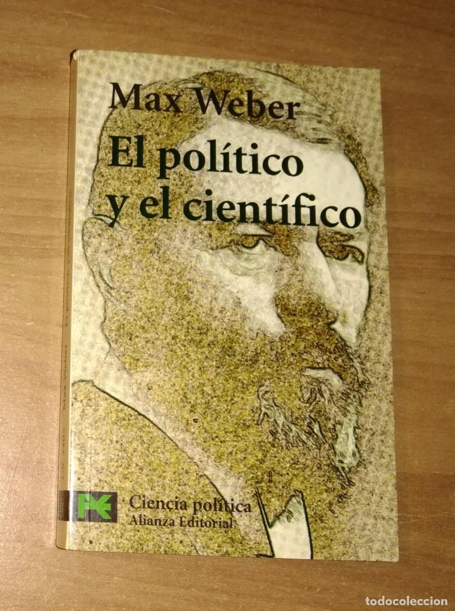 Libros de segunda mano: MAX WEBER - EL POL&Iacute;TICO Y EL CIENT&Iacute;FICO - ALIANZA EDITORIAL, 2004 - Foto 1