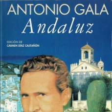 Libros de segunda mano: ANDALUZ - ANTONIO GALA