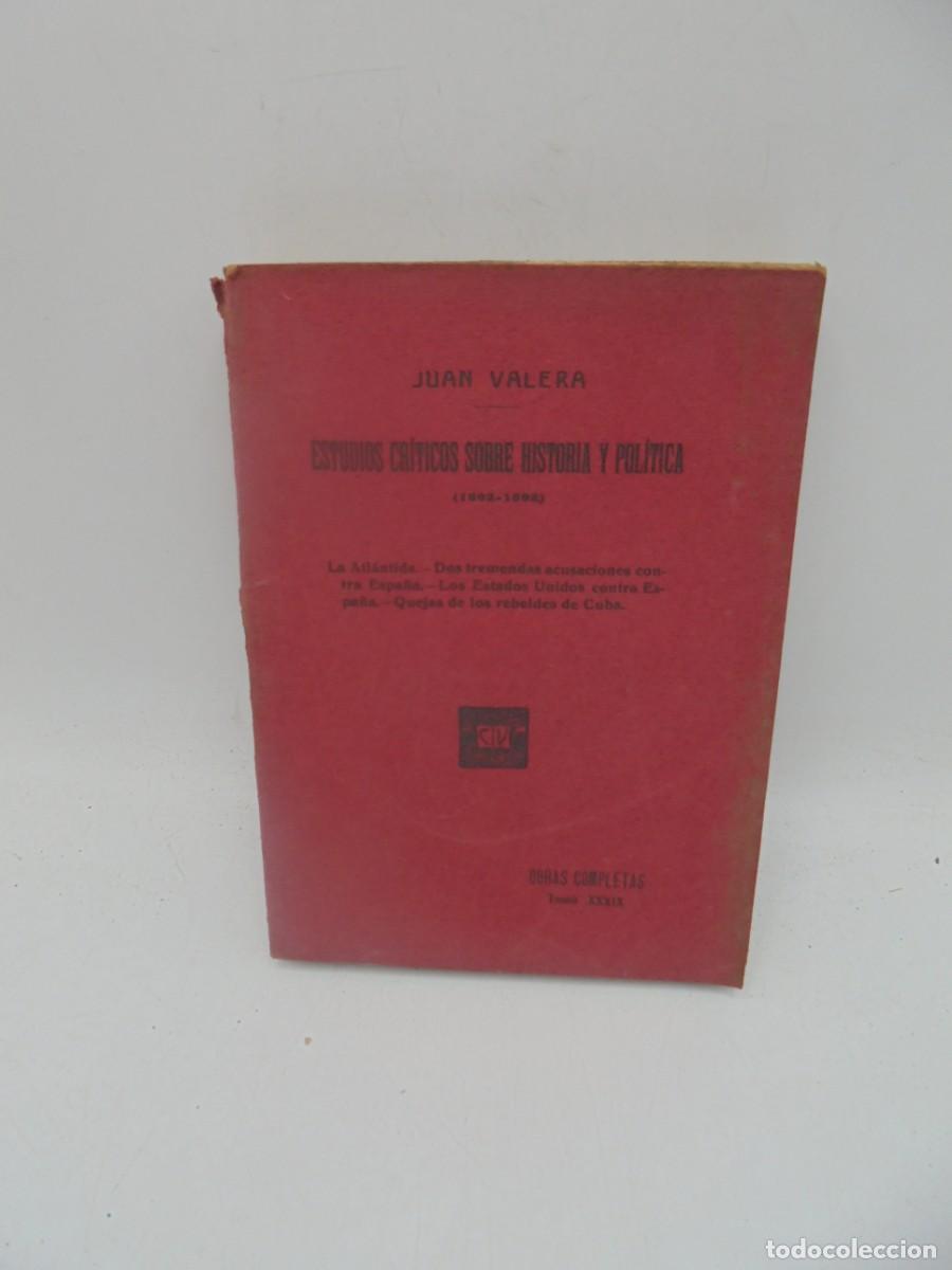 Gebrauchte B&uuml;cher: ESTUDIOS CRITICOS SOBRE HISTORIA Y POLITICA. JUAN VALERA.OBRAS COMPLETAS TOMO XXXIX. 1914. PAGS: 337