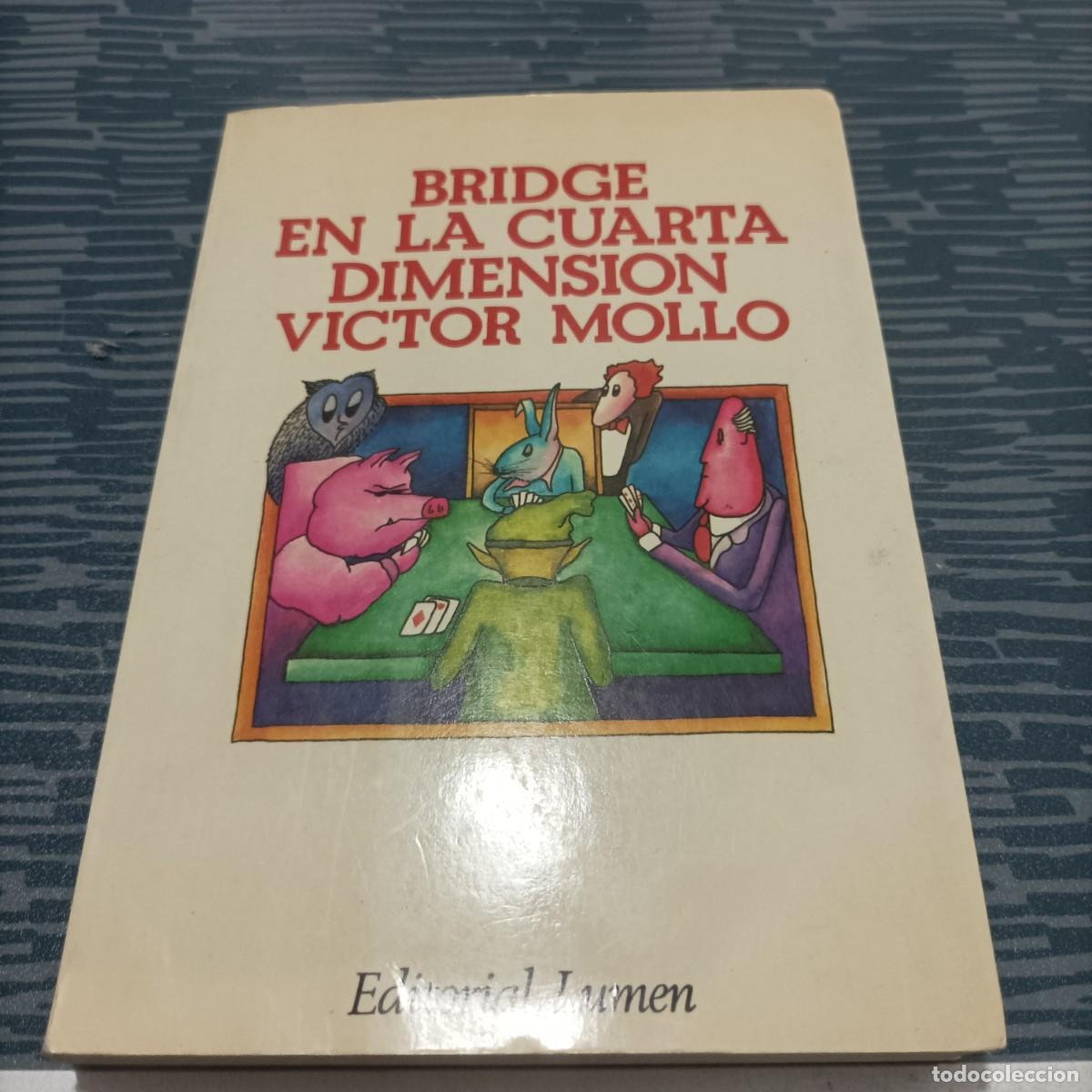 Libros de segunda mano: BRIDGE EN LA CUARTA DIMENSION, VICTOR MOLLO, EDITORIAL LUMEN,1978,229 PAG - Foto 1