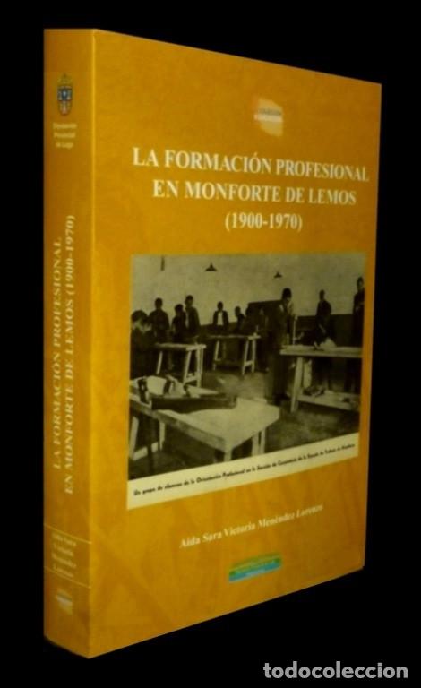 Livres d'occasion: LA FORMACION PROFESIONAL EN MONFORTE DE LEMOS 1900-1970. LUGO. GALICIA.