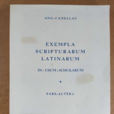 Libros de segunda mano: EXEMPLA SCRIPTURARUM LATINARUM / ANG : CANELLAS / 1974. PARS : ALTERA