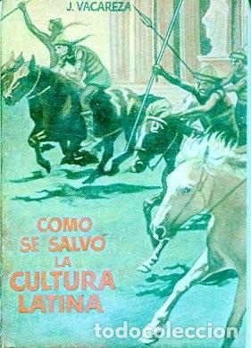 Libros de segunda mano: ENCICLOPEDIA PULGA N&ordm; 68 / COMO SE SALVO LA CULTURA LATINA (J.VACAREZA)