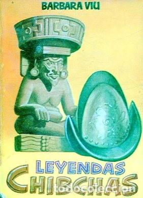 Libros de segunda mano: ENCICLOPEDIA PULGA N&ordm; 62 / LEYENDAS CHIBCHAS (BARBARA VILA)