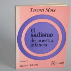 Libros de segunda mano: EL SADISMO DE NUESTRA INFANCIA / TERENCI MOIX