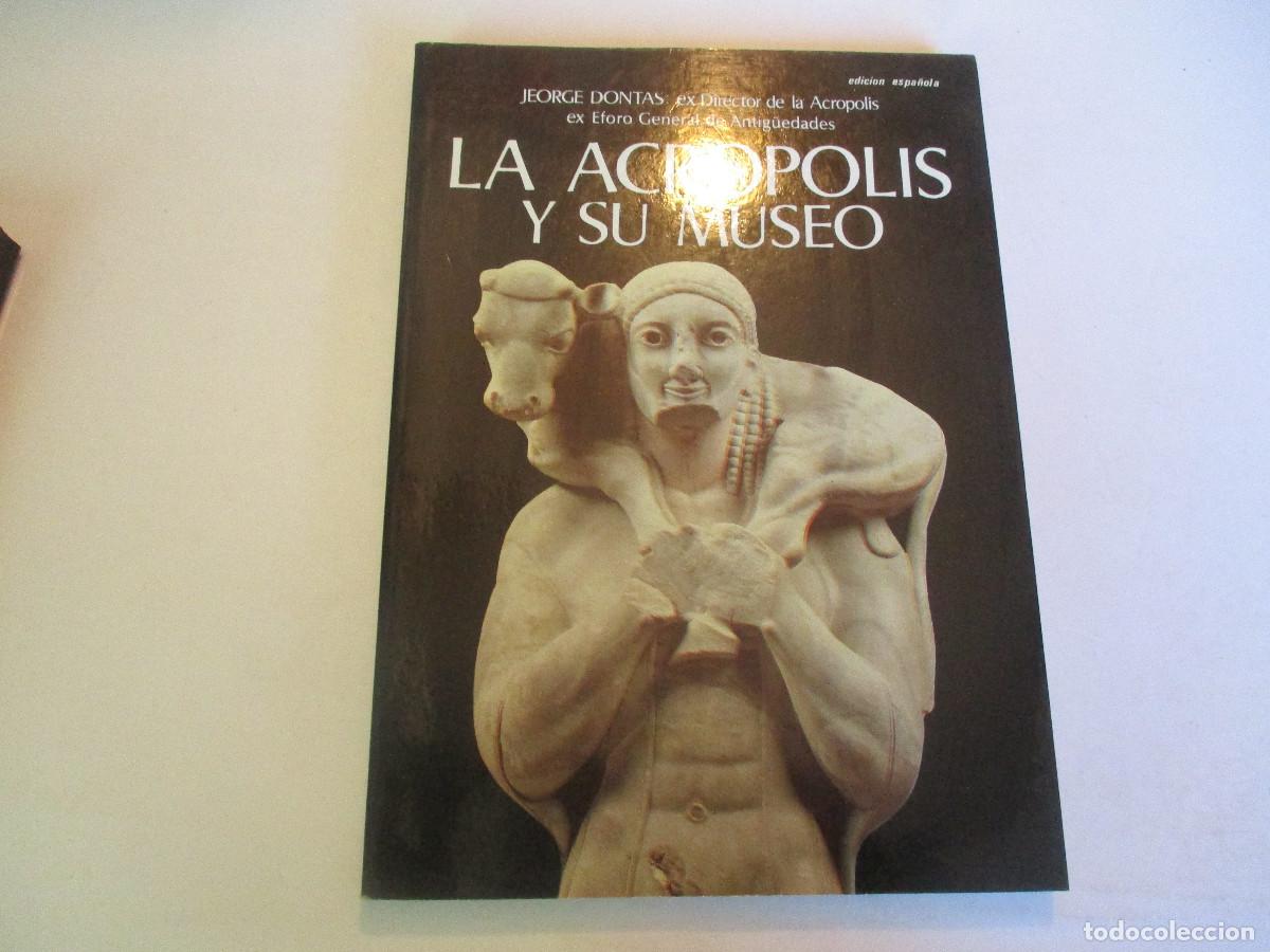 Libros de segunda mano: JORGE DONTAS La Acropolis y su museo W24199 - Foto 1
