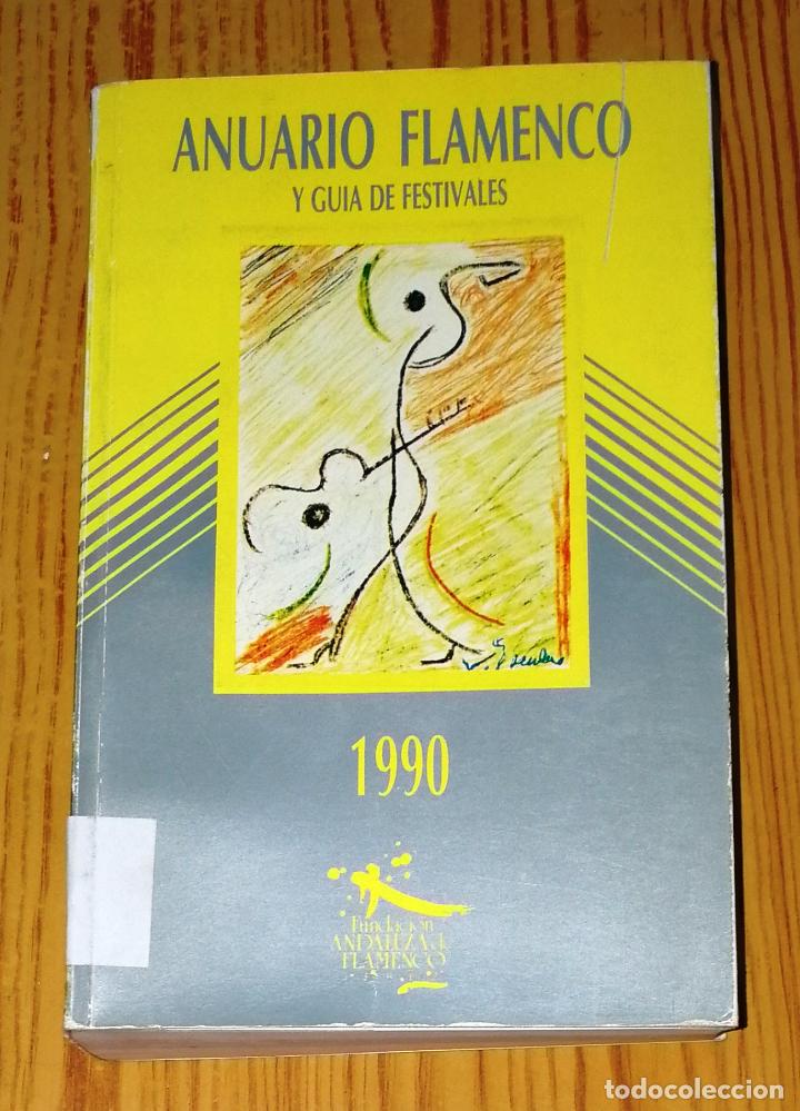 Second hand books: ANUARIO FLAMENCO Y GU&Iacute;A DE FESTIVALES : 1990. - Jerez : Fundaci&oacute;n Andaluza de Flamenco, D.L. 1990
