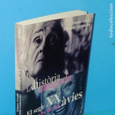 Libros de segunda mano: LA HISTÒRIA AMAGADA. EL SEGLE XX A TRAVÉS DE LES ÀVIES.-EMMA AIXALÀ- PATRÍCIA GABANCHO