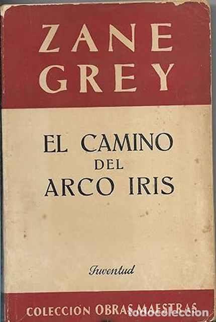Libros de segunda mano: El Camino del Arco Iris - Grey, Zane - Foto 1