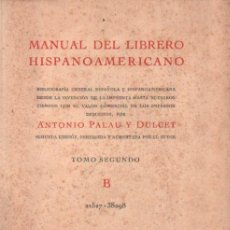 Libros de segunda mano: MANUAL DEL LIBRERO HISPANO-AMERICANO. TOMO SEGUNDO: B. A-BIBLIO-203