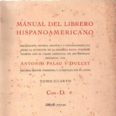 Libros de segunda mano: MANUAL DEL LIBRERO HISPANO-AMERICANO. TOMO CUARTO: D. A-BIBLIO-204
