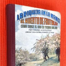 Libros de segunda mano: LA RIQUEZA EN LA MANO EL HUERTO DE FRUTALES - FERNANDO ALBURQUERQUE