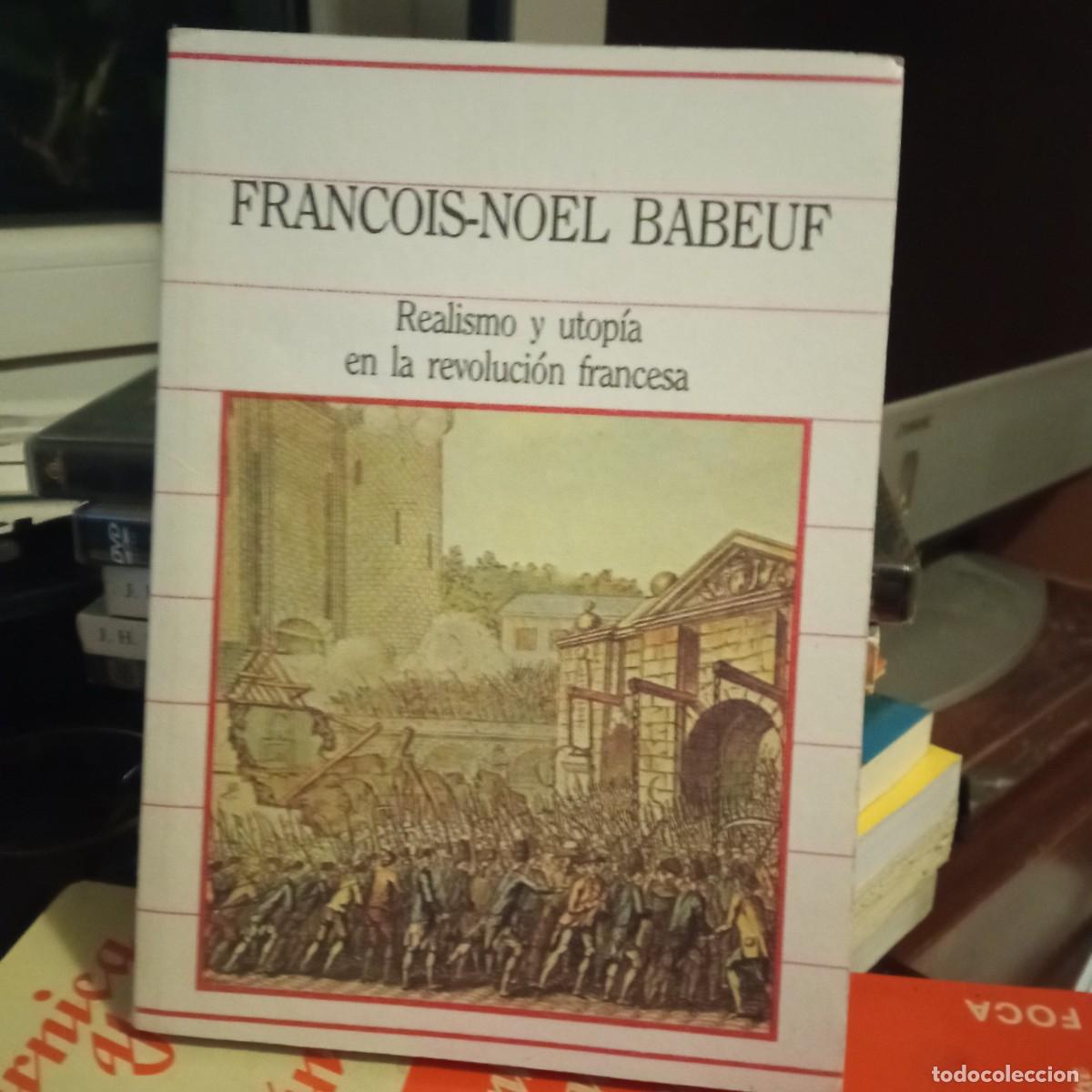 Libros de segunda mano: F. Noel Babeuf. Realismo y utop&iacute;a...sarpe 1985 - Foto 1