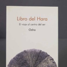 Libros de segunda mano: LIBRO DEL HARA - EL VIAJE AL CENTRO DEL SER. OSHO