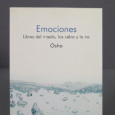Libros de segunda mano: EMOCIONES - LIBRES DEL MIEDO, LOS CELOS Y LA IRA. OSHO