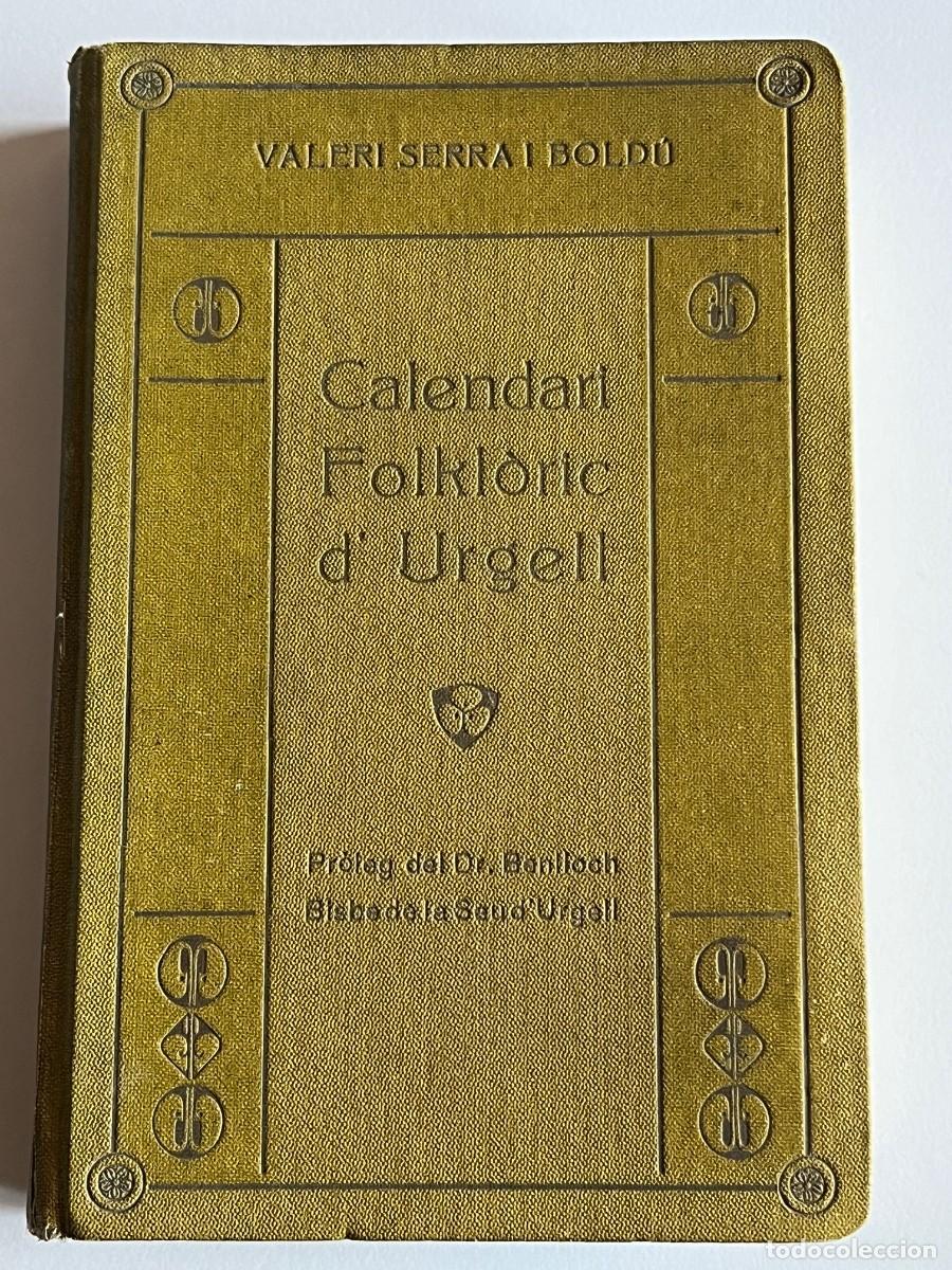 Libros de segunda mano: LIBRO CALENDARI FOLCL&Ograve;RIC D&acute;URGELL DE VALERI SERRA I BOLD&Uacute; - Foto 1