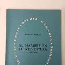 Libros de segunda mano: EL HAMBRE EN FUERTEVENTURA (1600-1800). ROBERTO ROLDAN. ENCICLOPEDIA CANARIA. 020823