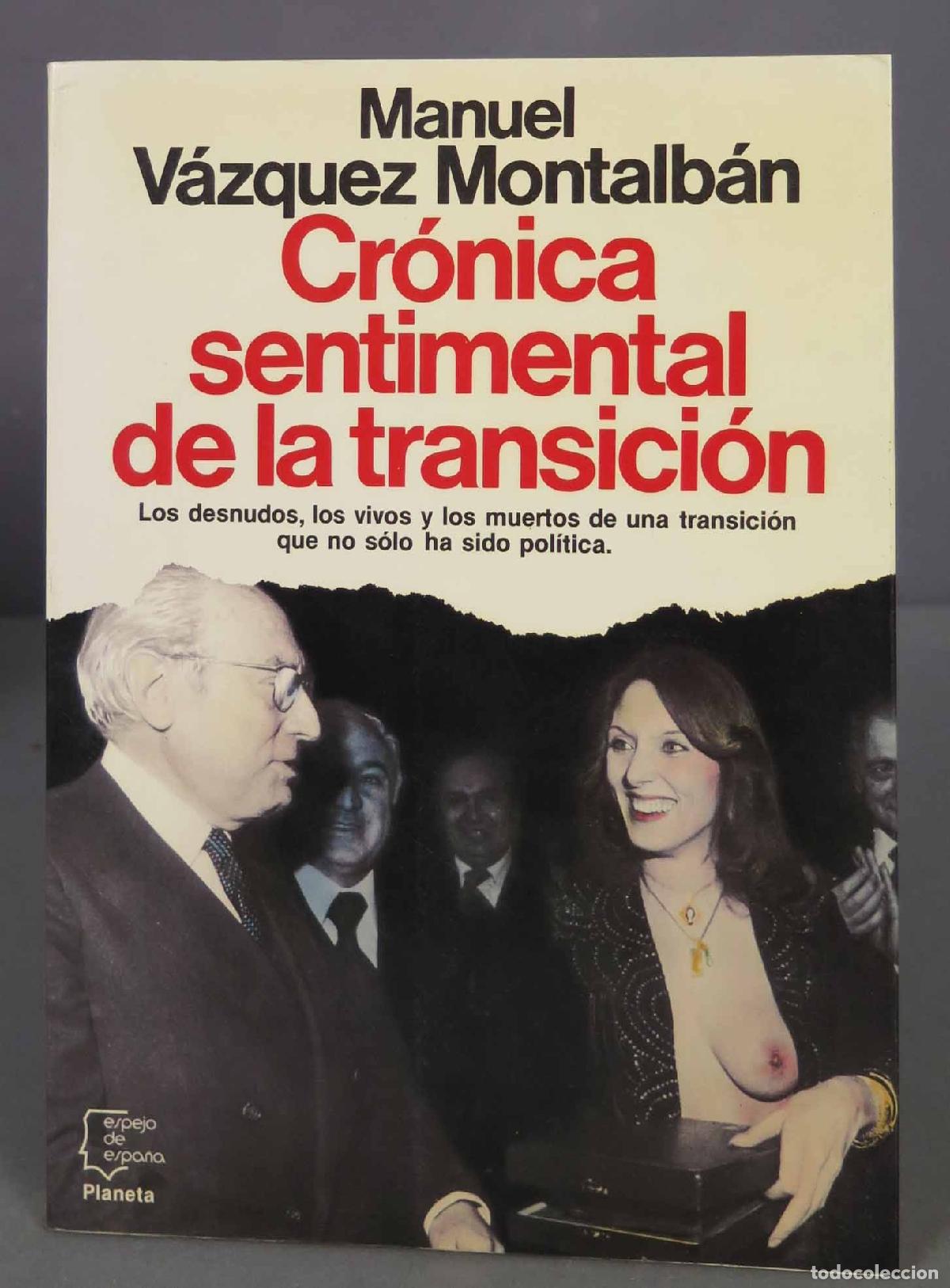 Gebrauchte B&uuml;cher: Cr&oacute;nica sentimental de la transici&oacute;n. Los desnudos, los vivos y los muertos de una transici&oacute;n que no