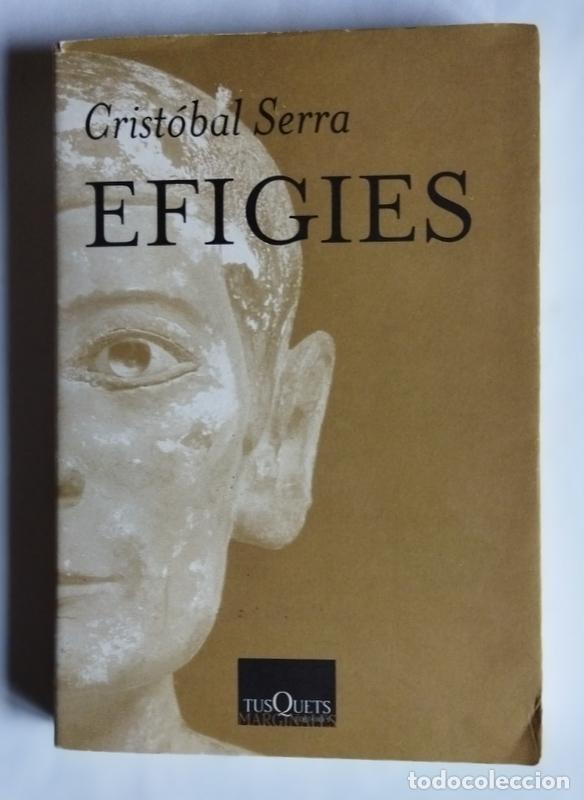 Libros de segunda mano: EFIGIES - CRISTOBAL SERRA - Foto 1