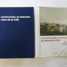 Libros de segunda mano: LA CONSTRUCCION EN ASTURIAS 25 AÑOS DE LA CAC 2004 TRABE