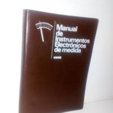 Libros de segunda mano: MANUAL DE INSTRUMENTOS ELECTRÓNICOS DE MEDIDA -FCO. RUIZ VASSALLO- MANUALES CEAC DE ELECTRONICA 1977