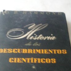 Libros de segunda mano: HISTORIA DE LOS DESCUBRIMIENTOS CIENTÍFICOS Z 1815