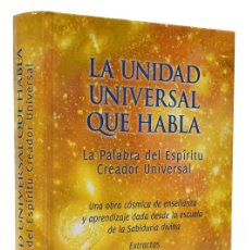 Libros de segunda mano: LA UNIDAD UNIVERSAL QUE HABLA. LA PALABRA DEL ESPÍRITU CREADOR UNIVERSAL - GABRIELE, MARTIN KÜBLI (R
