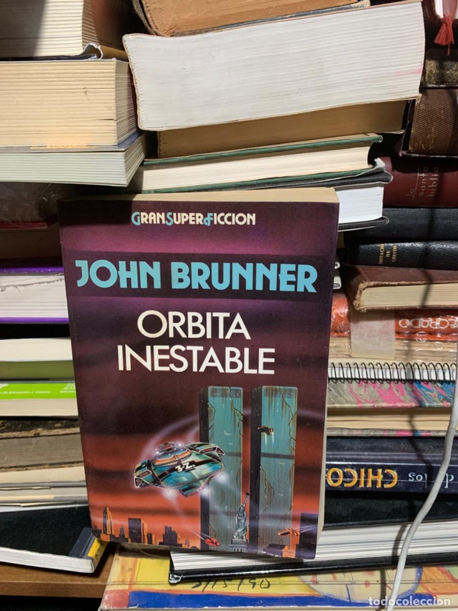Libros de segunda mano: ORBITA INESTABLE, JOHN BRUNNER, GRAN S&Uacute;PER COLECCI&Oacute;N - Foto 1