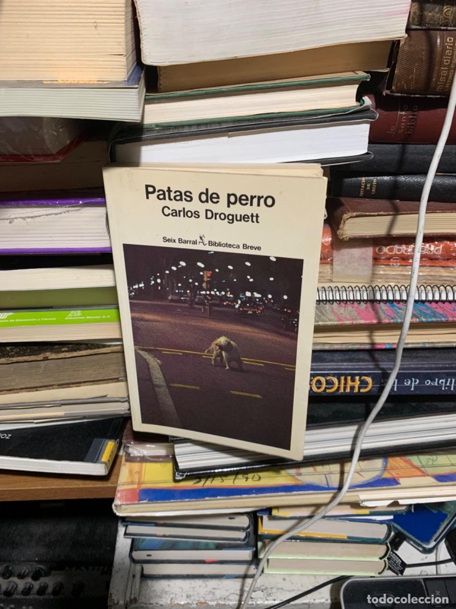 Libros de segunda mano: PATAS DE PERROS, CARLOS DROGUETT, ES SEIX BARRAL - Foto 1