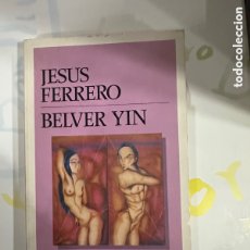 Libros de segunda mano: JESUS FERRERO BELVER YIN