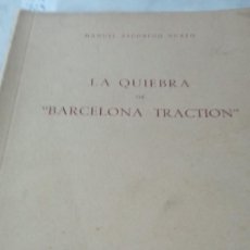 Libros de segunda mano: LA QUIEBRA DE BARCELONA TRACTION (ESCOBEDO DUATO) 1957CH 723