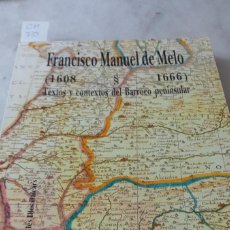 Libros de segunda mano: FRANCISCO MANUEL DE MELO (BERNAT VISTARINI) CH 733
